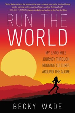 Run the world by Becky Wade
