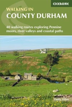 Walking in County Durham by Paddy Dillon