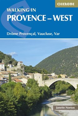 Walking in Provence. West by Janette Norton