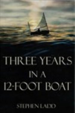 Three years in a 12-foot boat by Stephen Ladd