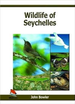 Wildlife of [the] Seychelles by John Bowler