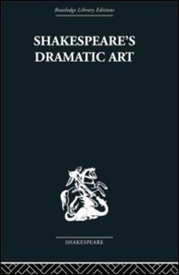 Shakespeare's Dramatic Art by Wolfgang Clemen