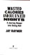 Wasted calories and ruined nights by Jay Rayner