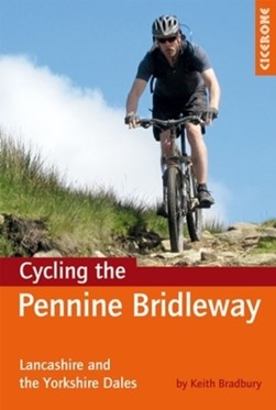 Cycling the Pennine Bridleway by Keith Bradbury