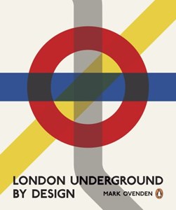 London Underground By Design  P/B by Mark Ovenden