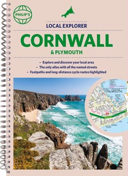 Philip's Local Explorer Street Atlas Cornwall & Plymouth by Philip's Maps