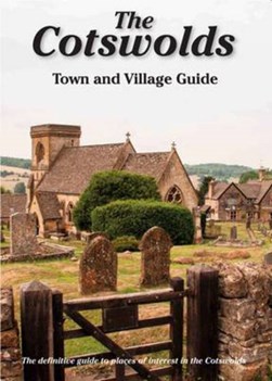 The Cotswold Town and Village Guide by Peter Titchmarsh