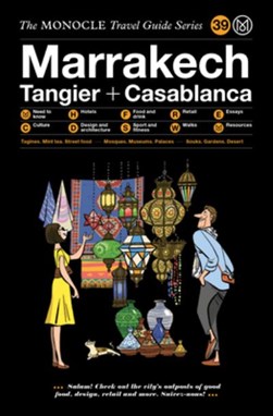 Marrakech, Tangier + Casablanca by 