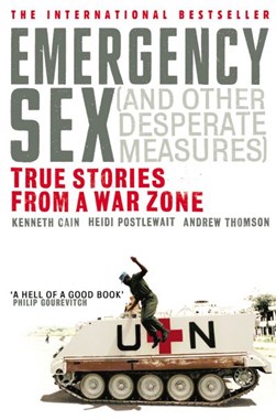 Emergency sex (and other desperate measures) by Kenneth Cain