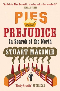 Pies and prejudice by Stuart Maconie