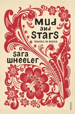 Mud and stars by Sara Wheeler