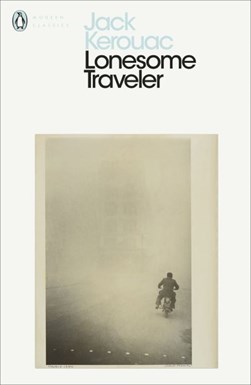 Lonesome traveller by Jack Kerouac