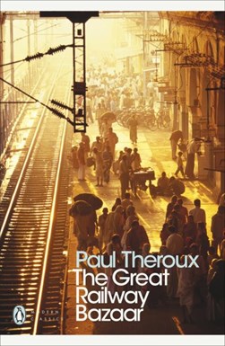 The great railway bazaar by Paul Theroux