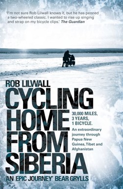 Cycling home from Siberia by Rob Lilwall