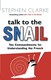 Talk to the snail by 