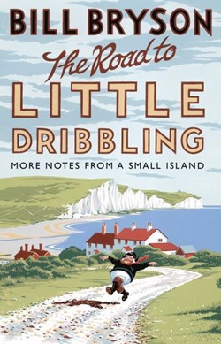 The road to Little Dribbling by Bill Bryson