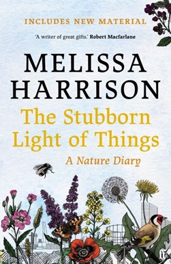 The stubborn light of things by Melissa Harrison