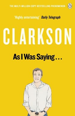 As I was saying... by Jeremy Clarkson