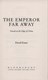The emperor far away by David Eimer