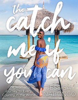 The catch me if you can by Jessica Nabongo