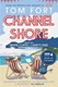 Channel shore by Tom Fort