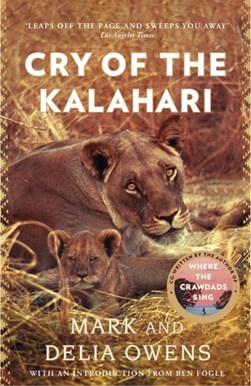 Cry of the Kalahari by Delia Owens