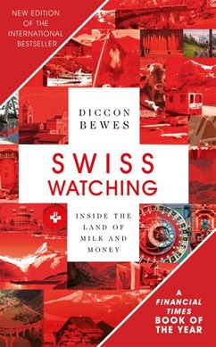 Swiss watching by Diccon Bewes