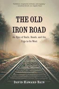 The old iron road by David Haward Bain