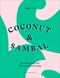 Coconut & sambal by Lara Lee