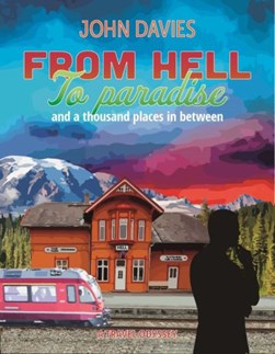 From hell to paradise by John Davies