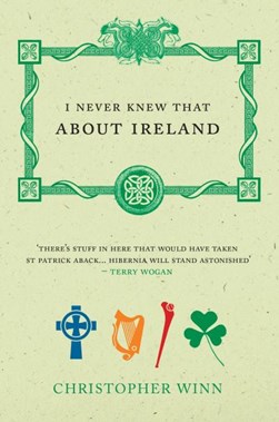 I never knew that about Ireland by Christopher Winn