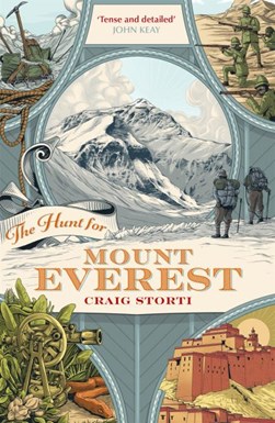 The hunt for Mount Everest by Craig Storti