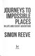 Journeys to impossible places by Simon Reeve