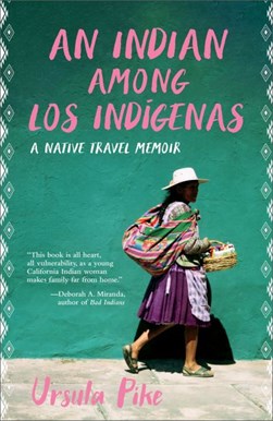 An Indian among los indigenas by Ursula Pike