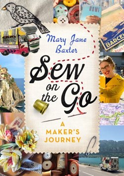 Sew on the go by Mary Jane Baxter
