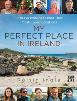 My Perfect Place In Ireland H/B by Róisín Ingle