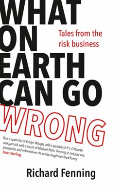 What on earth can go wrong? by Richard Fenning