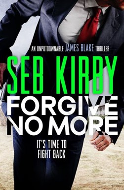 Forgive no more by Seb Kirby