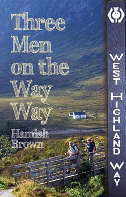 Three men on the Way Way by Hamish M. Brown
