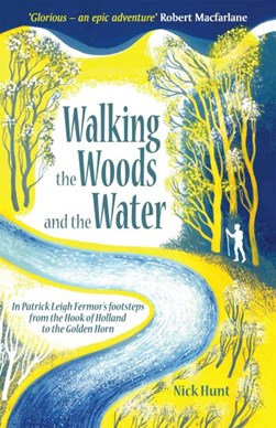 Walking the woods and the water by Nick Hunt