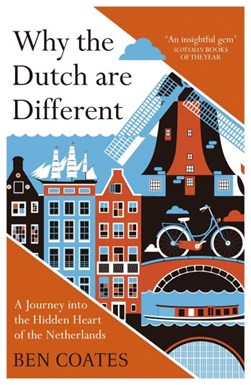 Why the Dutch are different by Ben Coates