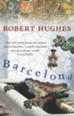 Barcelona by Robert Hughes