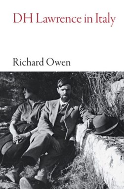DH Lawrence in Italy by Richard Owen