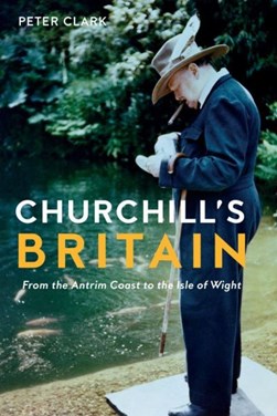 Churchills Britain H/B by Peter Clark