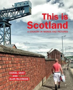 This is Scotland by Daniel Gray