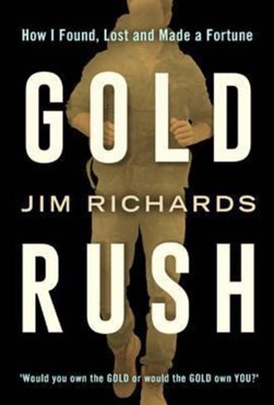 Gold rush by Jim Richards