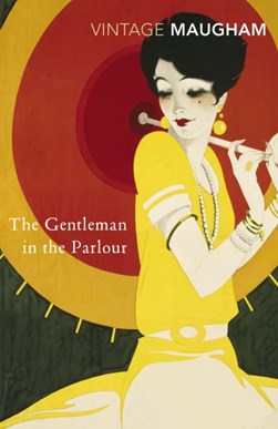 The gentleman in the parlour by W. Somerset Maugham