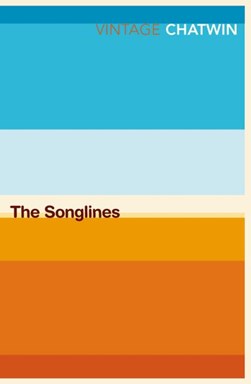 The songlines by Bruce Chatwin