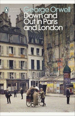 Down & Out In Paris & London Classic P/B by George Orwell