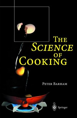 The Science Of Cooking by Peter Barham